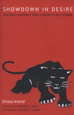 Showdown in Desire : The Black Panthers Take a Stand in New Orleans