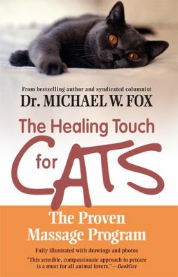 Healing Touch for Cats : The Proven Massage Program for Cats