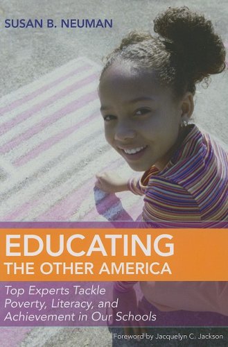 Educating the Other America : Top Experts Tackle Poverty, Literacy, and Achievement in Our Schools