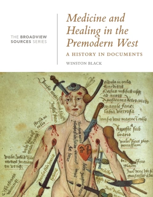 Medicine and Healing in the Premodern West: a History in Documents : (from the Broadview Sources Series)