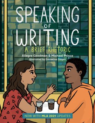 Speaking of Writing: a Brief Rhetoric - with MLA 2021 Update