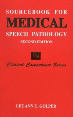 Sourcebook for Medical Speech Pathology