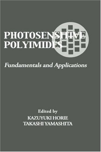 Photosensitive Polyimides : Fundamentals and Applications