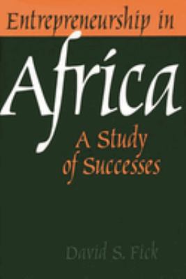 Entrepreneurship in Africa : A Study of Successes