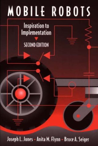 Mobile Robots : Inspiration to Implementation, Second Edition