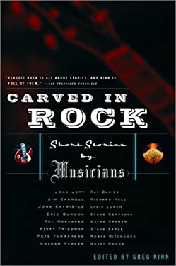 Carved in Rock : Short Stories by Musicians