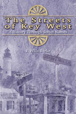 Streets of Key West : A History Through Street Names