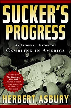 Suckers Progress : An Informal History of Gambling in America