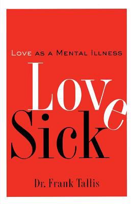 Love Sick : Love as a Mental Illness