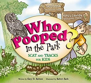 Who Pooped in the Park? Sequoia and Kings Canyon National Parks : Scats and Tracks for Kids