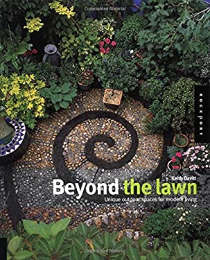Beyond the Lawn : Unique Outdoor Spaces for Modern Living