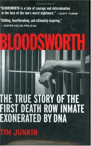 Bloodsworth : The True Story of the First Death Row Inmate Exonerated by DNA