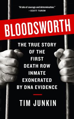 Bloodsworth : The True Story of One Man's Triumph over Injustice