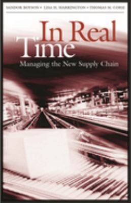 In Real Time : Managing the New Supply Chain