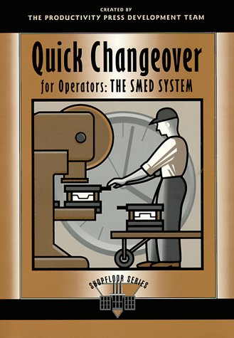 Quick Changeover for Operators : The SMED System