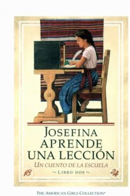 Josefina Aprende une Leccion : Un Cuento de la Escuela