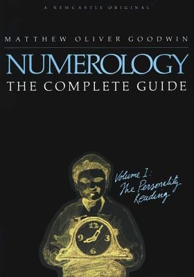 Numerology: the Complete Guide : Volume 1: the Personality Reading