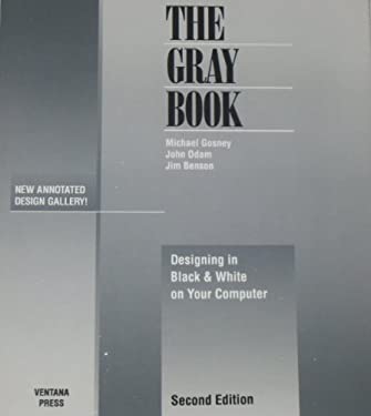 The Gray Book : Designing in Black and White on Your Computer