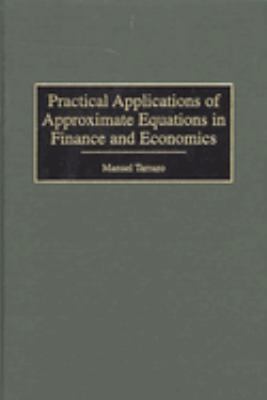 Practical Applications of Approximate Equations in Finance and Economics