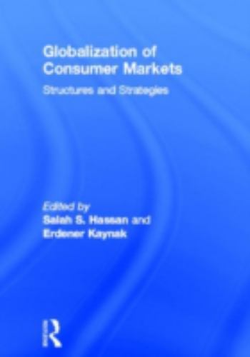Globalization of Consumer Markets : Structures and Strategies