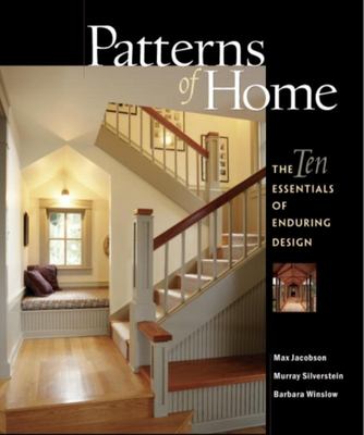 Patterns of Home : The Ten Essentials of Enduring Design