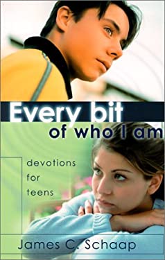 Every Bit of Who I Am : Devotions for Teens