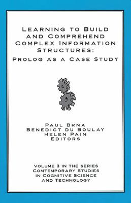 Learning to Build and Comprehend Complex Information Structures : Prolog as a Case Study