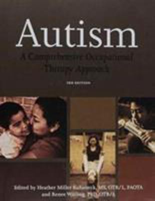 Autism : A Comprehensive Occupational Therapy Approcah