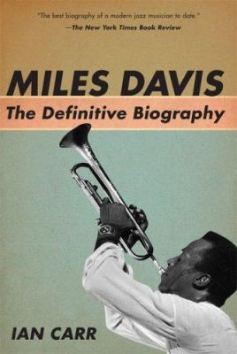 Miles Davis : The Definitive Biography