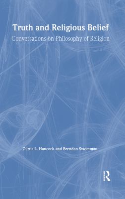 Truth and Religious Belief: Philosophical Reflections on Philosophy of Religion : Philosophical Reflections on Philosophy of Religion