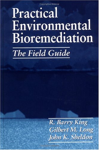 Practical Environmental Bioremediation : The Field Guide, Second Edition