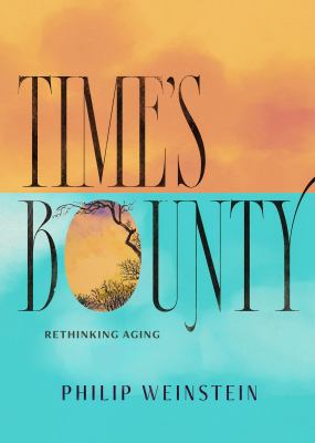 Time's Bounty : Rethinking Aging