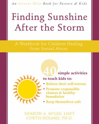 Finding Sunshine after the Storm : A Workbook for Children Healing from Sexual Abuse