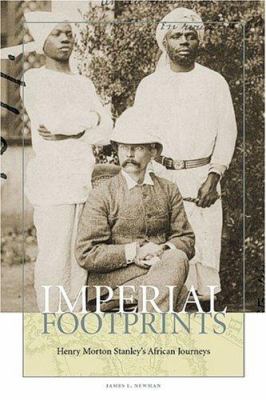 Imperial Footprints : Henry Morton Stanley's African Journeys