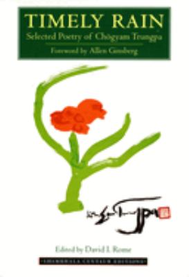 Timely Rain : Selected Poetry of Chogyam Trungpa
