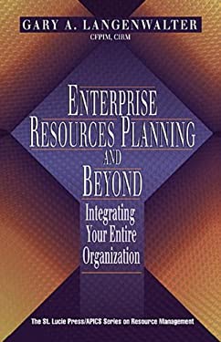 Enterprise Resources Planning and Beyond : Integrating Your Entire Organization
