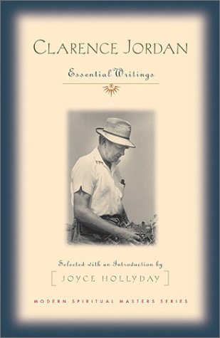 Clarence Jordan : Essential Writings