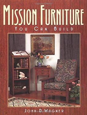 Mission Furniture You Can Build : Authentic Techniques and Designs for the Home Woodworker