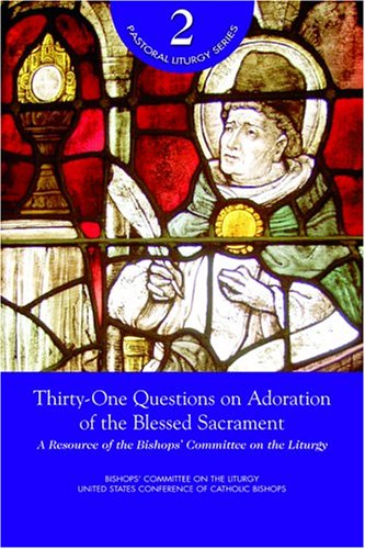 Thirty-One Questions on Adoration of the Blessed Sacrament