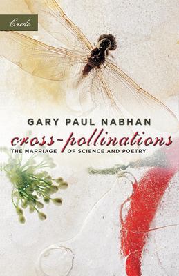 Cross-Pollinations : The Marriage of Science and Poetry