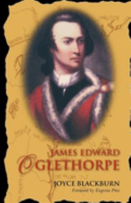 James Edward Oglethorpe : Foreword by Eugenia Price