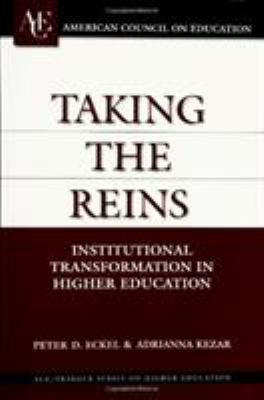 Taking the Reins : Institutional Transformation in Higher Education