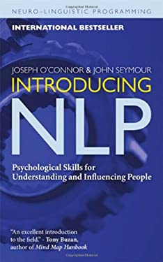 Introducing NLP : Psychological Skills for Understanding and Influencing People