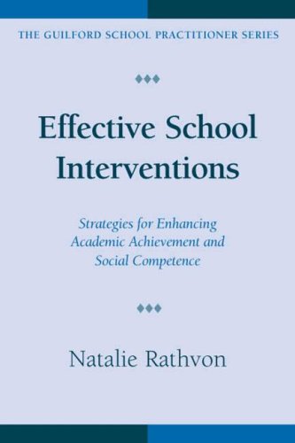 Effective School Interventions : Strategies for Enhancing Academic Achievement and Social Competence