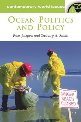 Ocean Politics and Policy : A Reference Handbook