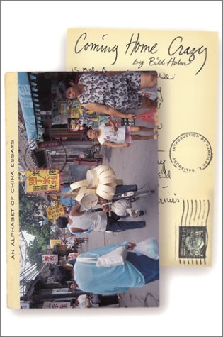 Coming Home Crazy : An Alphabet of China Essays