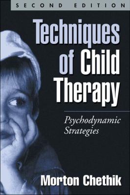 Techniques of Child Therapy : Psychodynamic Strategies