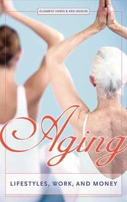 Aging : Lifestyles, Work, and Money