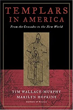 Templars in America : The Secret Legacy of Voyages to America Before Columbus