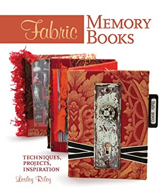Fabric Memory Books : Techniques, Projects, Inspiration